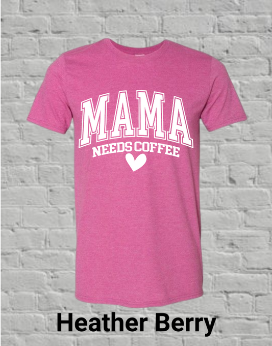 Mama Needs Coffee