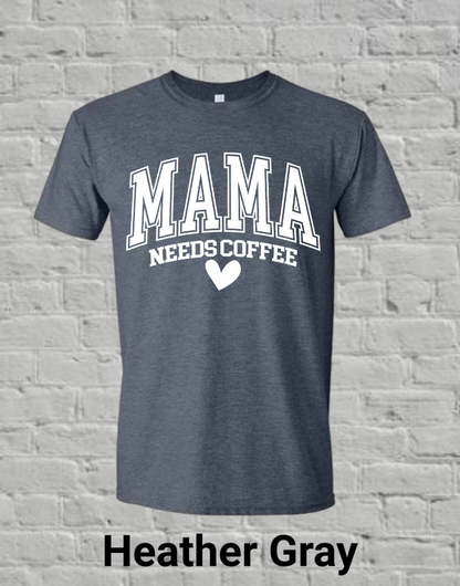 Mama Needs Coffee