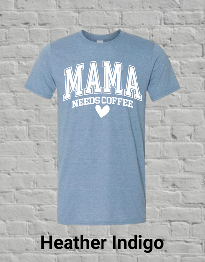 Mama Needs Coffee