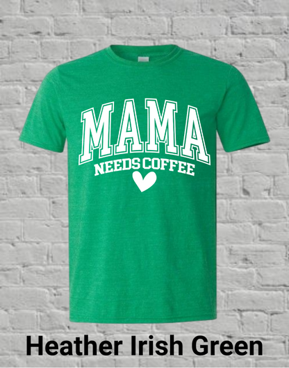 Mama Needs Coffee