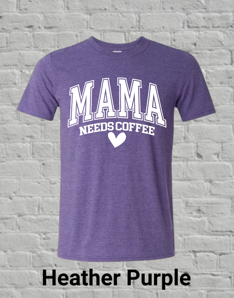 Mama Needs Coffee