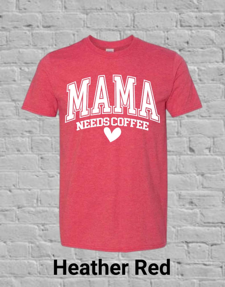 Mama Needs Coffee