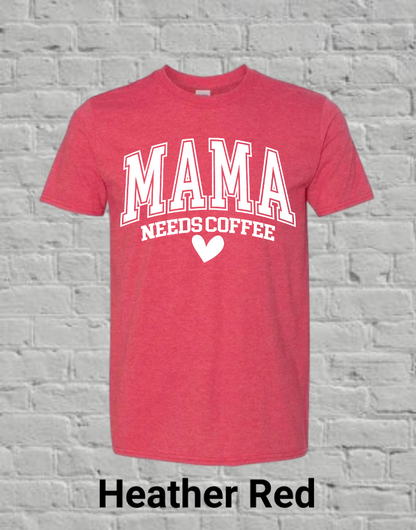 Mama Needs Coffee