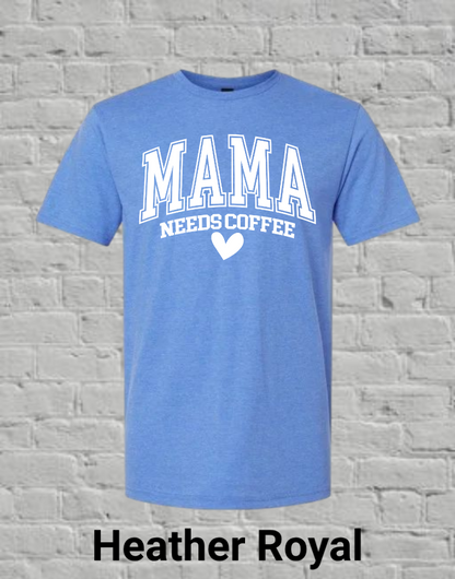 Mama Needs Coffee