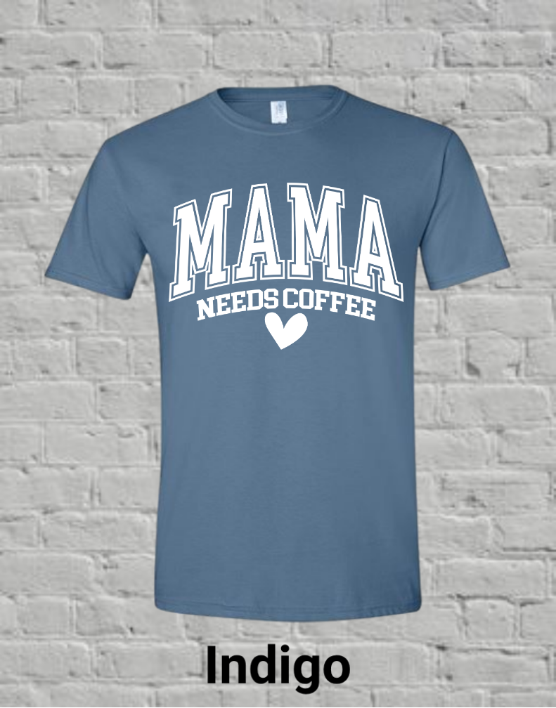 Mama Needs Coffee