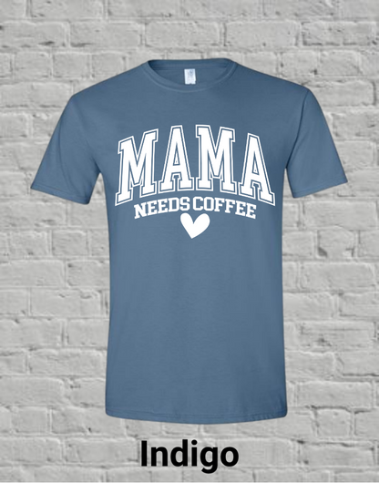 Mama Needs Coffee