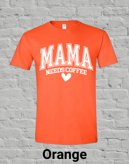 Mama Needs Coffee