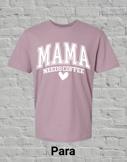 Mama Needs Coffee
