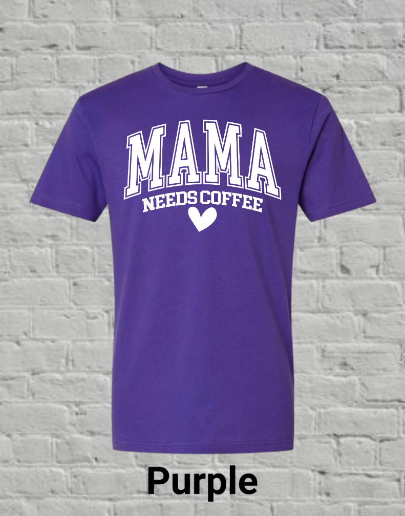 Mama Needs Coffee