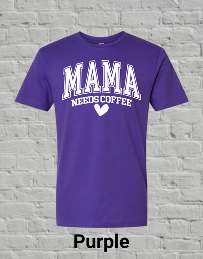 Mama Needs Coffee