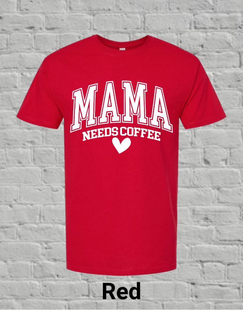 Mama Needs Coffee