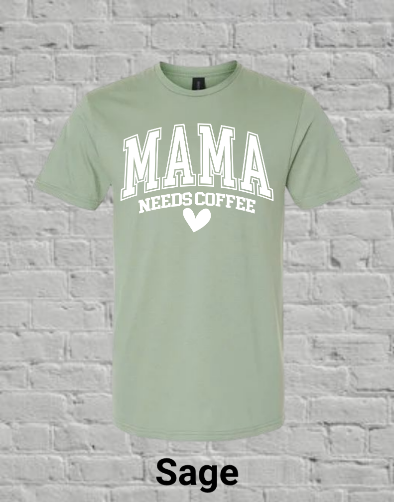 Mama Needs Coffee