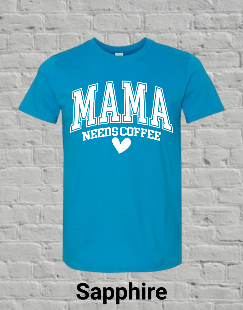 Mama Needs Coffee