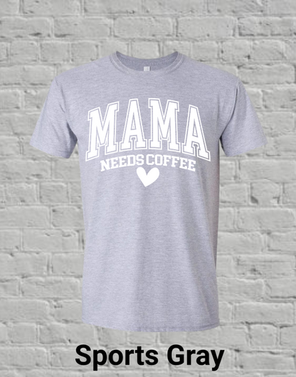 Mama Needs Coffee