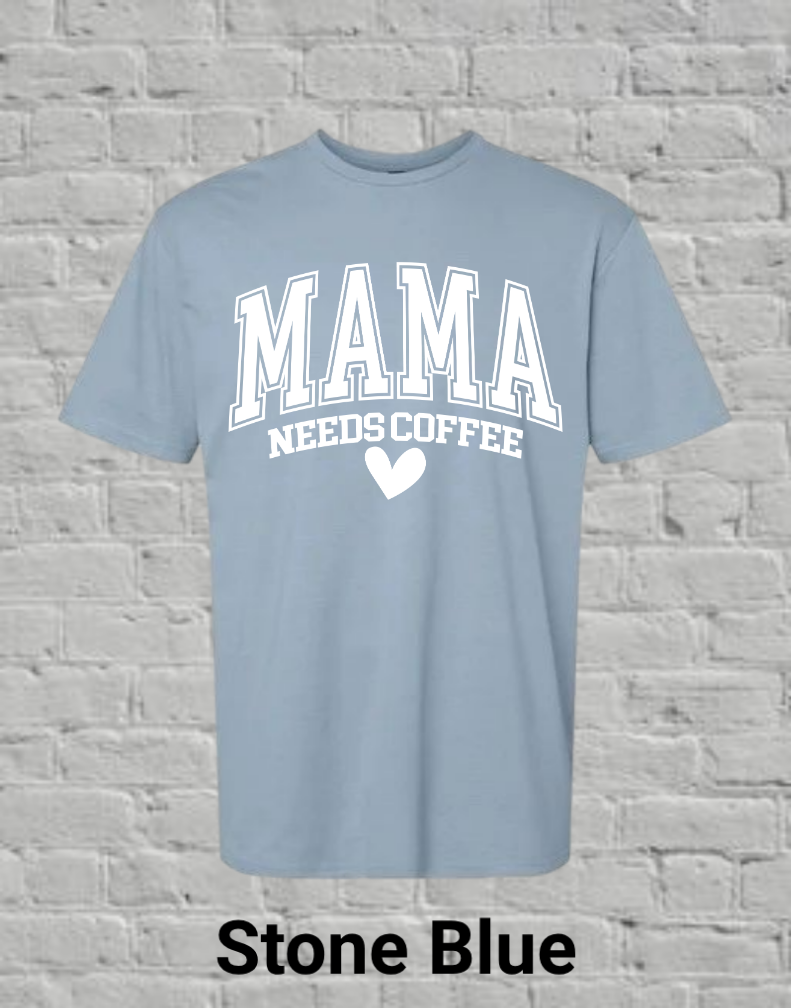 Mama Needs Coffee