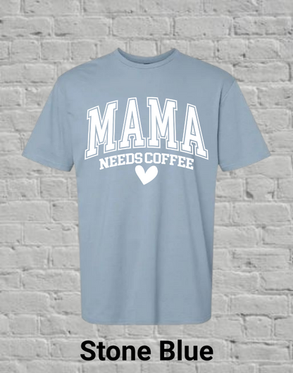 Mama Needs Coffee