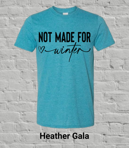 Not Made for Winter- Black