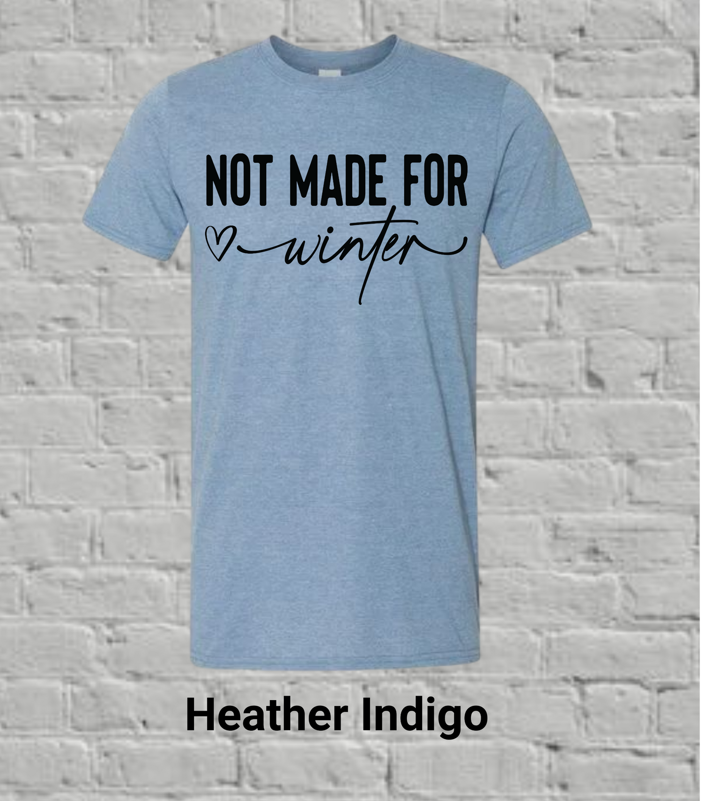 Not Made for Winter- Black