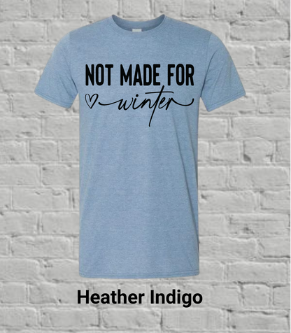 Not Made for Winter- Black