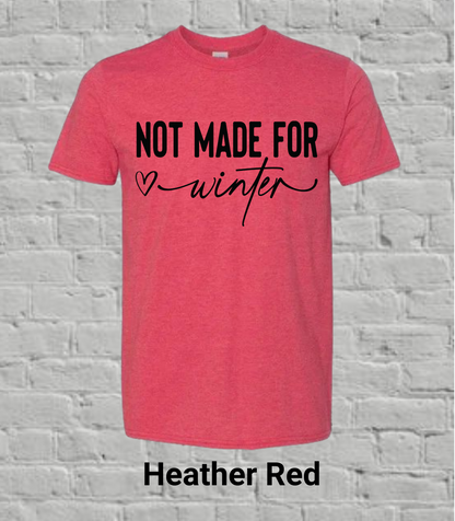 Not Made for Winter- Black