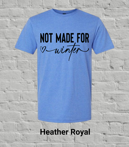 Not Made for Winter- Black