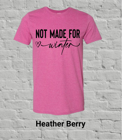 Not Made for Winter- Black