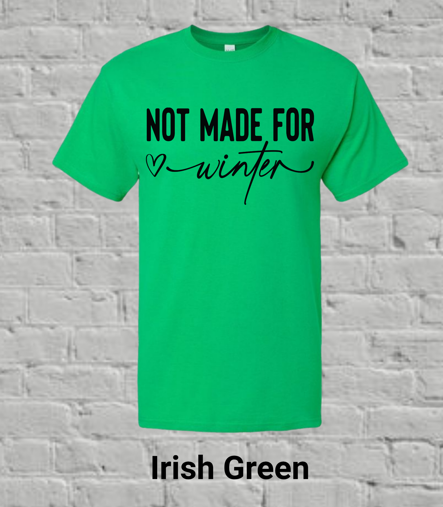 Not Made for Winter- Black