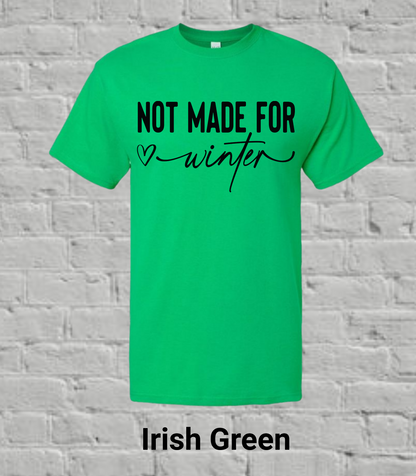 Not Made for Winter- Black