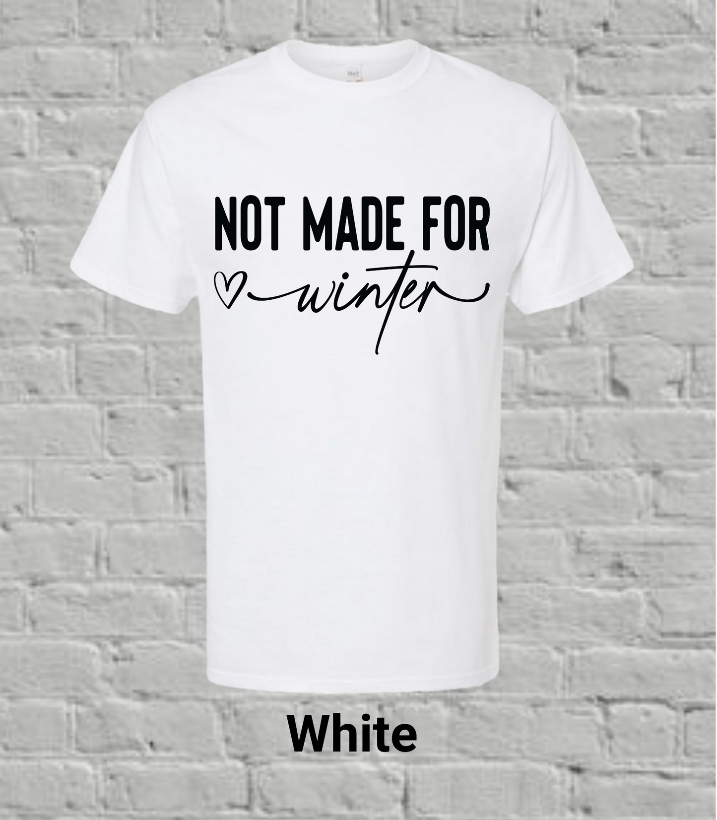 Not Made for Winter- Black