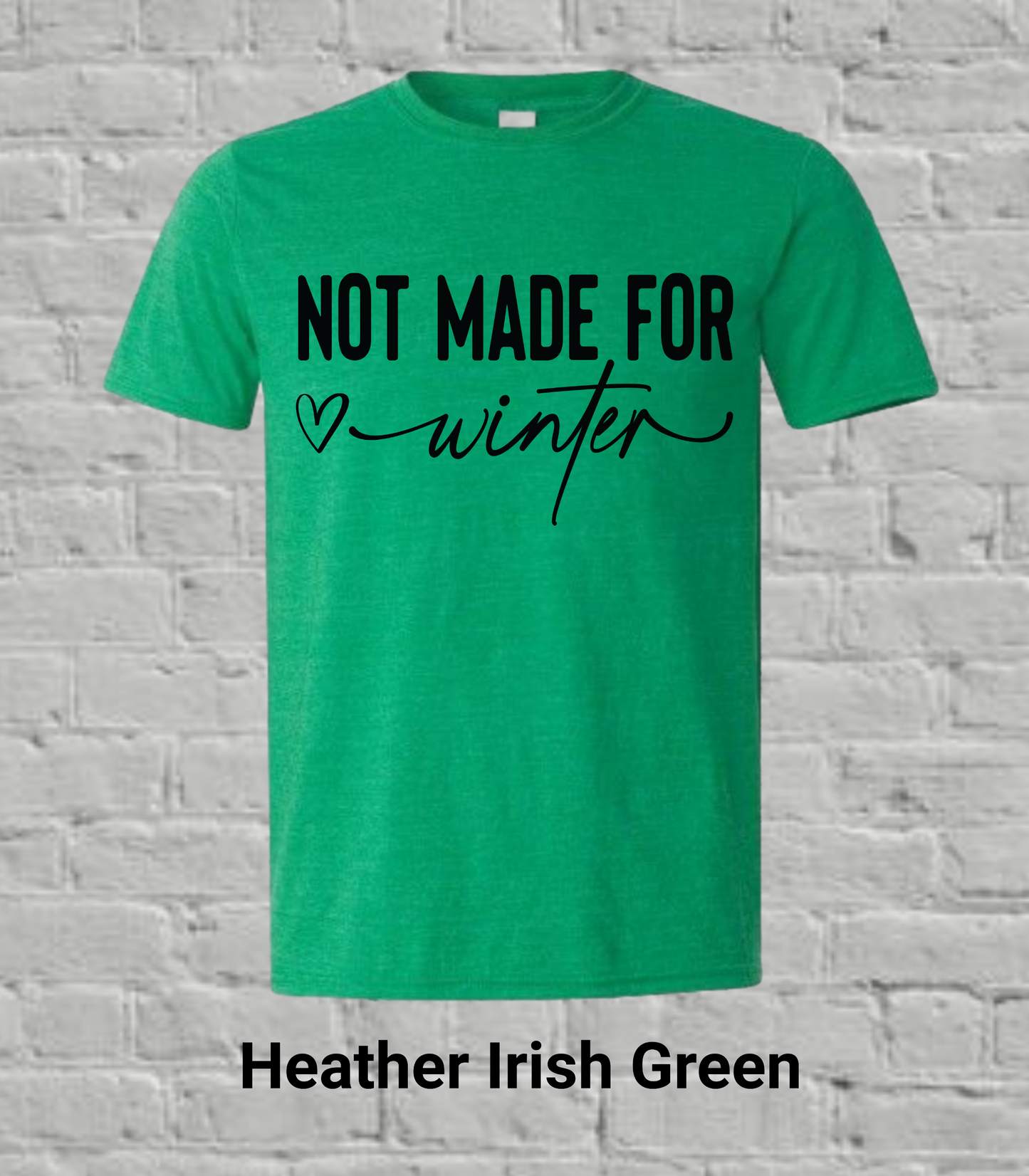 Not Made for Winter- Black