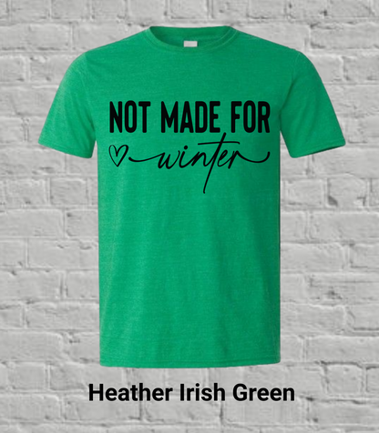 Not Made for Winter- Black