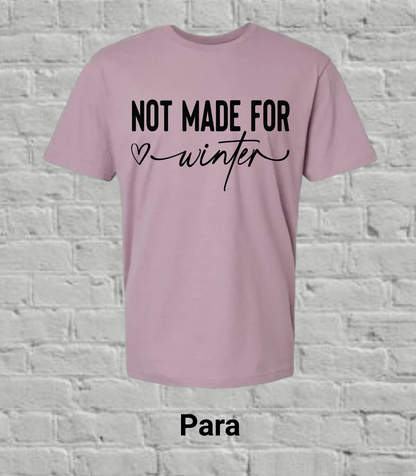 Not Made for Winter- Black