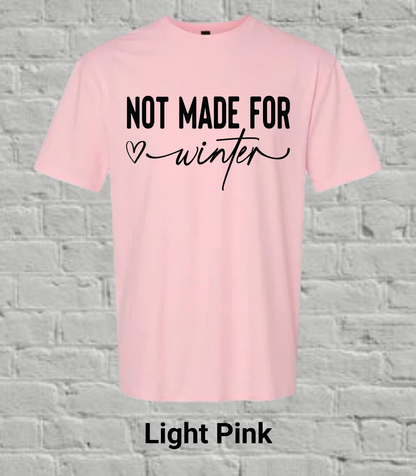 Not Made for Winter- Black