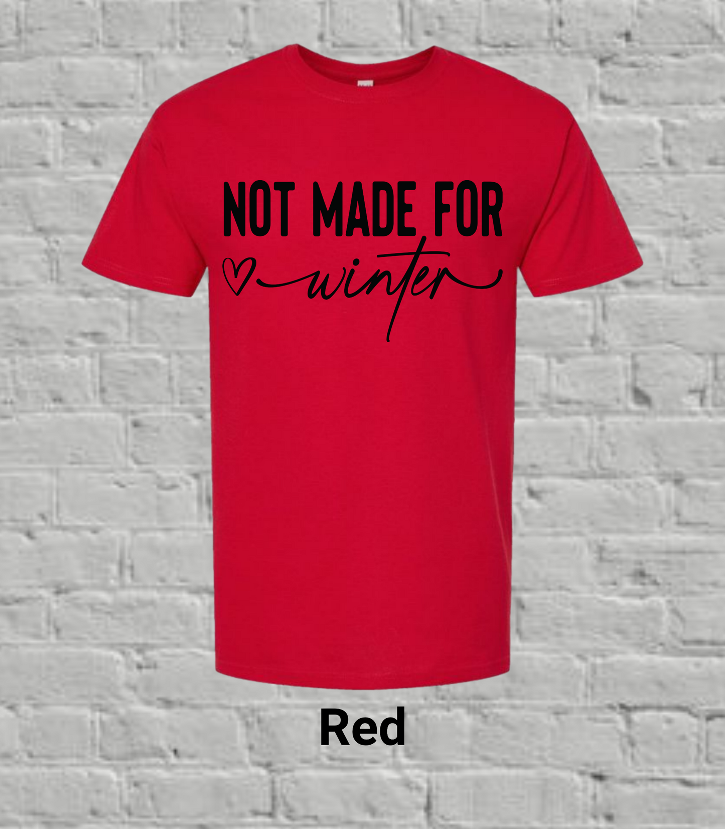 Not Made for Winter- Black