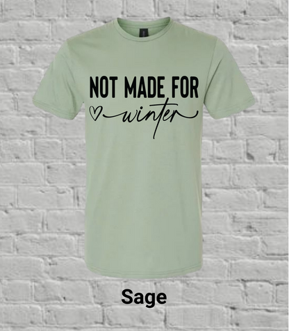 Not Made for Winter- Black