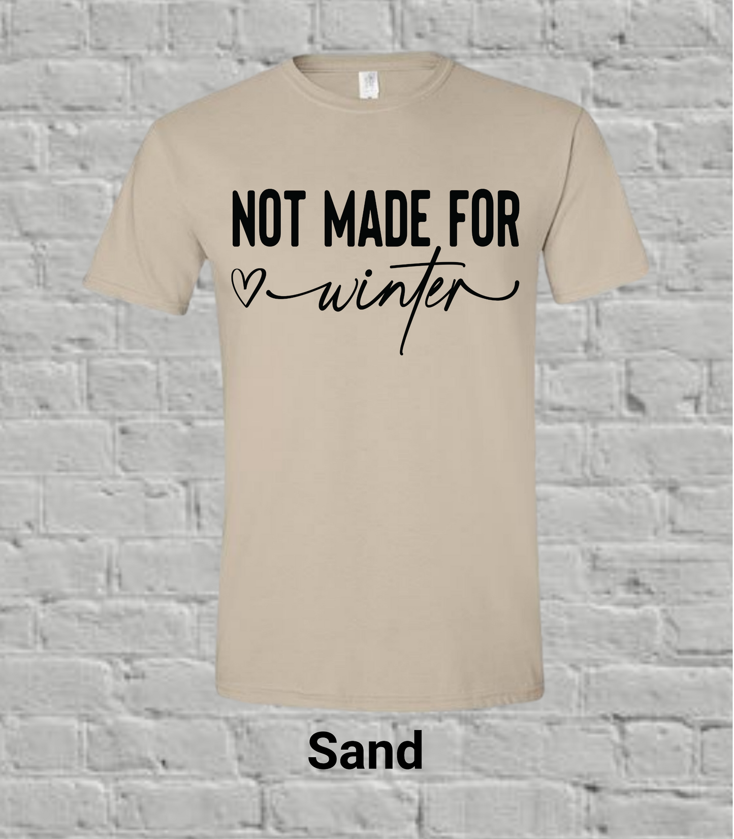 Not Made for Winter- Black