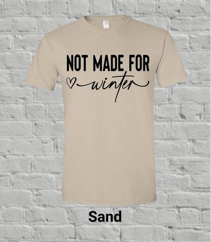 Not Made for Winter- Black