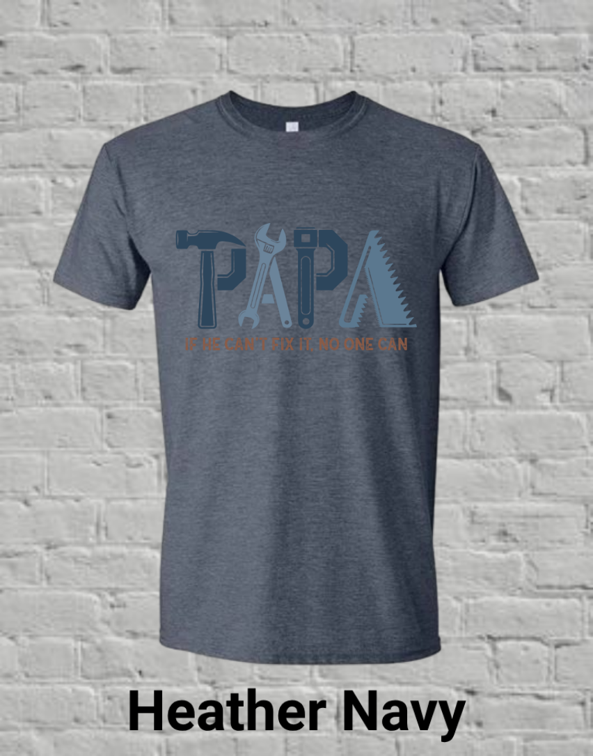 Papa If he can't fix it, no one can (blue)