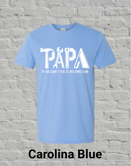 Papa If he can't fix it, no one can (white)