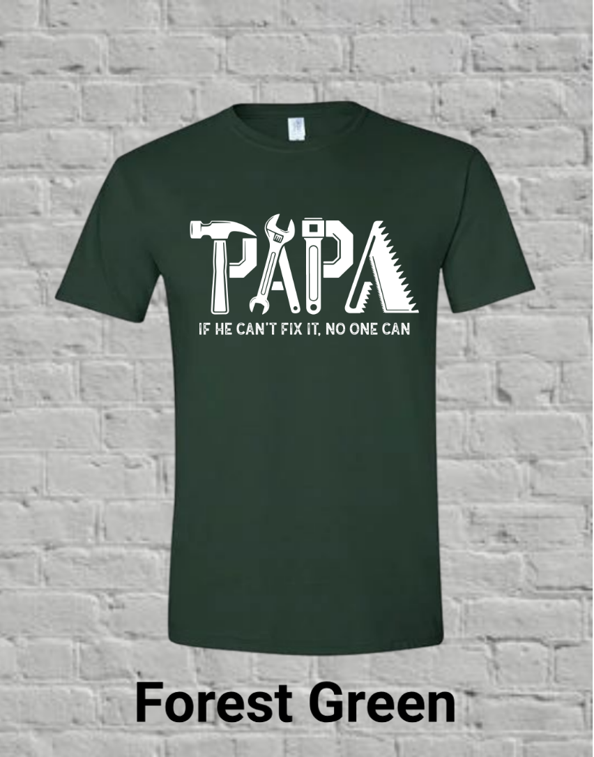 Papa If he can't fix it, no one can (white)