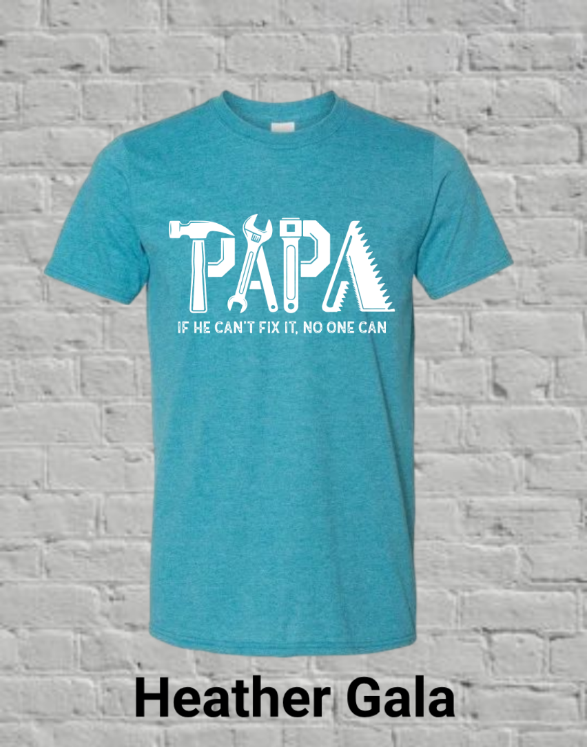 Papa If he can't fix it, no one can (white)
