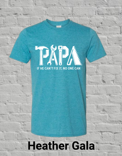 Papa If he can't fix it, no one can (white)