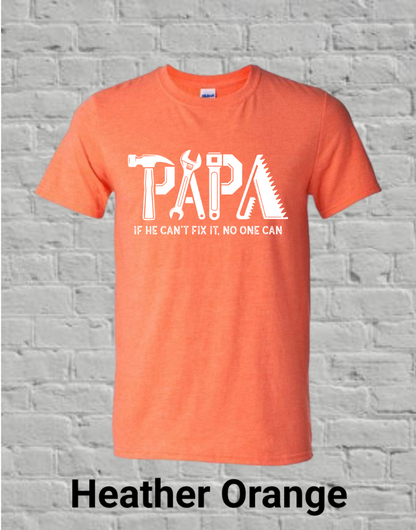 Papa If he can't fix it, no one can (white)
