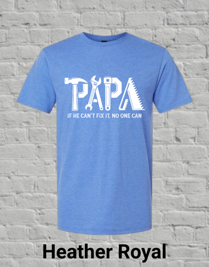 Papa If he can't fix it, no one can (white)