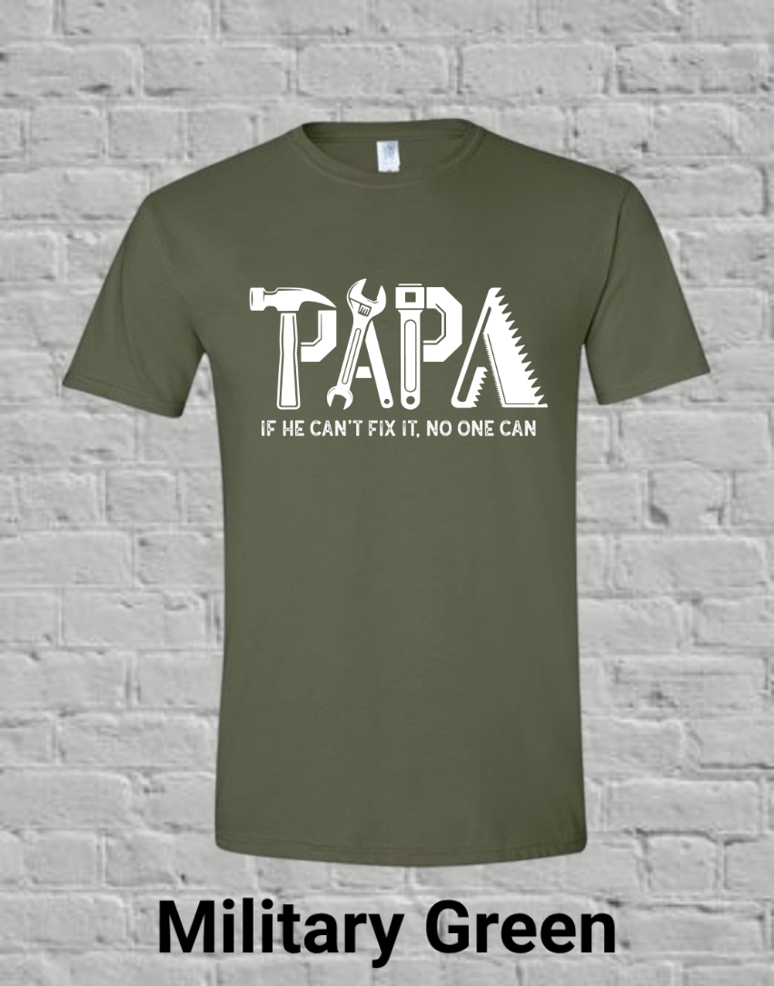 Papa If he can't fix it, no one can (white)