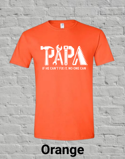 Papa If he can't fix it, no one can (white)