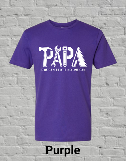 Papa If he can't fix it, no one can (white)