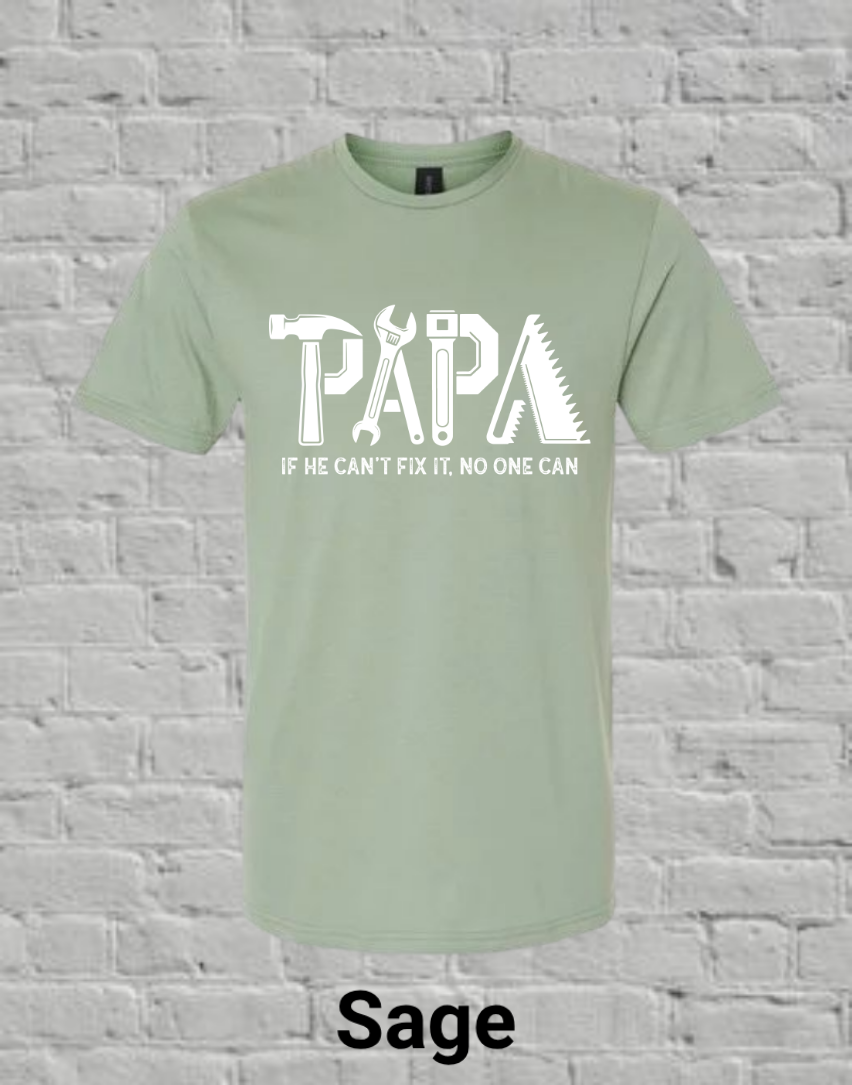 Papa If he can't fix it, no one can (white)