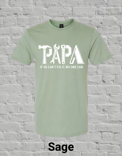 Papa If he can't fix it, no one can (white)