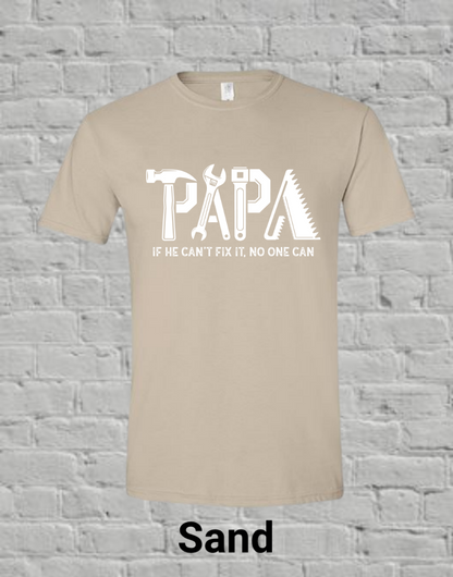Papa If he can't fix it, no one can (white)